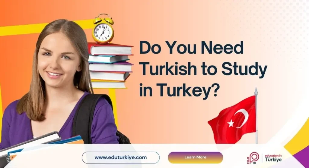 Do You Need Turkish to Study in Turkey Do You Need Turkish to Study in Turkey